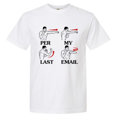 Per My Last Email Funny Men Costumed Garment-Dyed Heavyweight T-Shirt