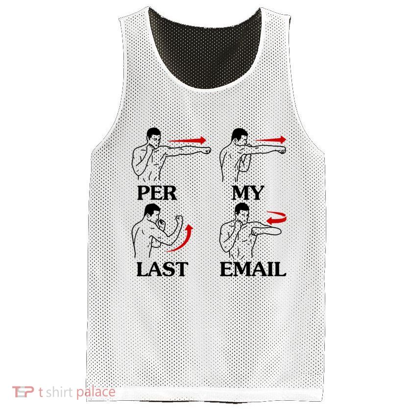 Per My Last Email Funny Men Costumed Mesh Reversible Basketball Jersey Tank