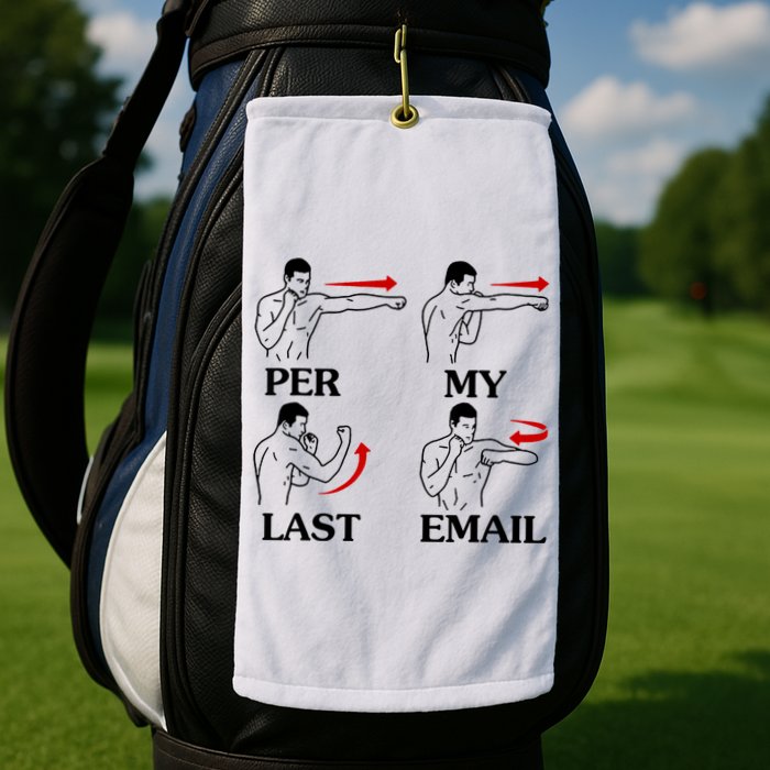 Per My Last Email Funny Men Costumed Golf Towel