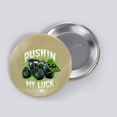 Pushin’ My Luck St. Patrick’S Day Tractor Shamrocks Costume Button