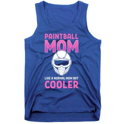 Paintball Mom Like A Normal Mom But Cooler Gift Paintballer Meaningful Gift Tank Top