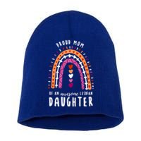 Proud Mom Lesbian Daughter Rainbow Gift Short Acrylic Beanie