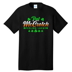 Pat McCrotch Luck Of The Irish Funny St Patricks Day Gifts Tall T-Shirt