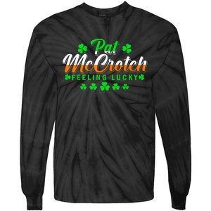 Pat McCrotch Luck Of The Irish Funny St Patricks Day Gifts Tie-Dye Long Sleeve Shirt