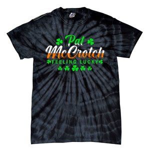 Pat McCrotch Luck Of The Irish Funny St Patricks Day Gifts Tie-Dye T-Shirt