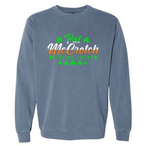 Pat McCrotch Luck Of The Irish Funny St Patricks Day Gifts Garment-Dyed Sweatshirt