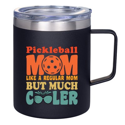 Pickleball Mom Like A Regular Mom Cool Funny Pickleball Gift 12oz Stainless Steel Coffee Mug