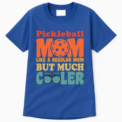 Pickleball Mom Like A Regular Mom Cool Funny Pickleball Gift Tall T-Shirt