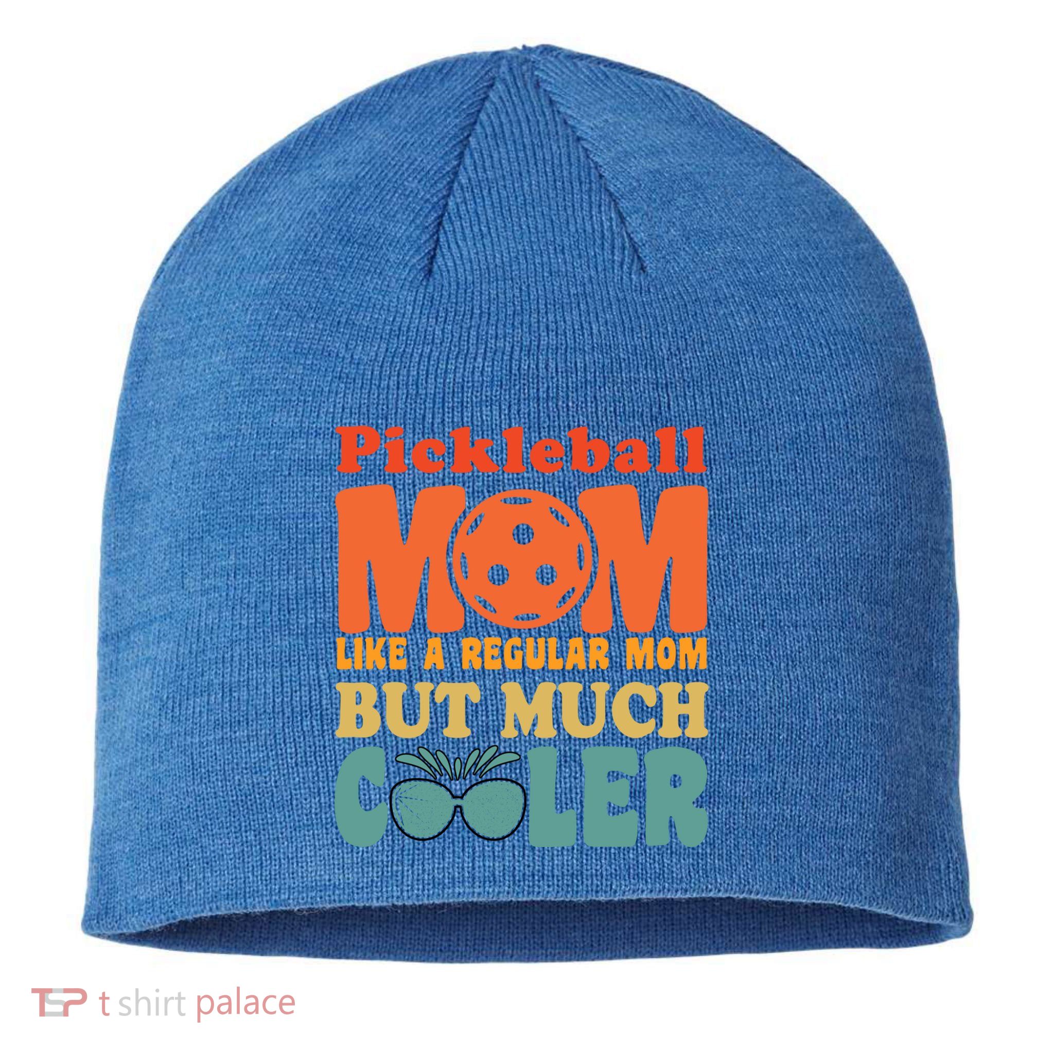 Pickleball Mom Like A Regular Mom Cool Funny Pickleball Gift Sustainable Beanie