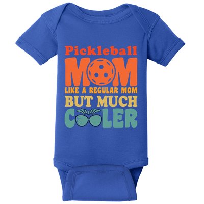 Pickleball Mom Like A Regular Mom Cool Funny Pickleball Gift Baby Bodysuit
