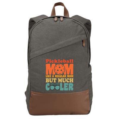 Pickleball Mom Like A Regular Mom Cool Funny Pickleball Gift Cotton Canvas Backpack