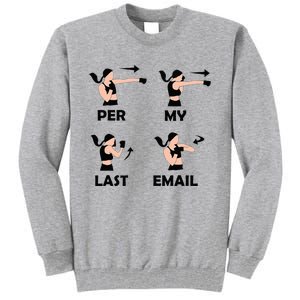 Per My Last Email I'm A Professional funny Tall Sweatshirt