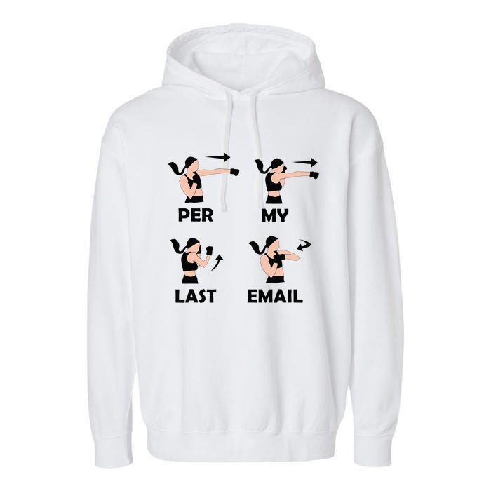 Per My Last Email I'm A Professional funny Garment-Dyed Fleece Hoodie