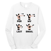 Per My Last Email I'm A Professional funny Long Sleeve Shirt