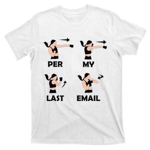 Per My Last Email I'm A Professional funny T-Shirt