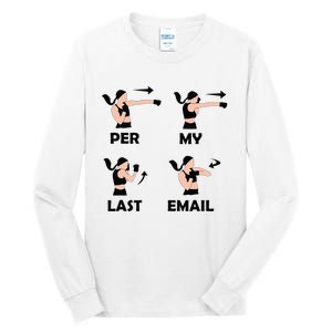 Per My Last Email I'm A Professional funny Tall Long Sleeve T-Shirt