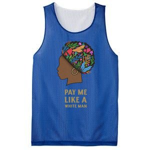 Pay Me Like A White Equality Gift Equal Rights Gift Mesh Reversible Basketball Jersey Tank