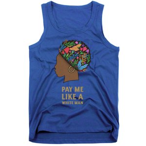 Pay Me Like A White Equality Gift Equal Rights Gift Tank Top