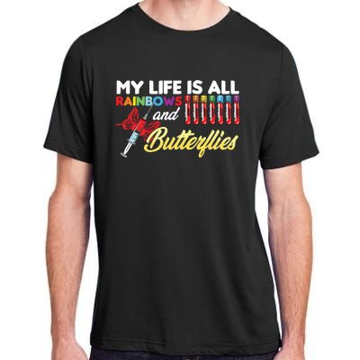 Phlebotomy My Life Is Rainbows Butterflies Phlebotomist Adult ChromaSoft Performance T-Shirt