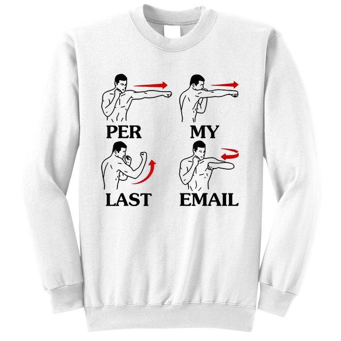 Per My Last Email Funny Sweatshirt