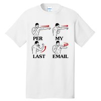 Per My Last Email Funny Tall T-Shirt