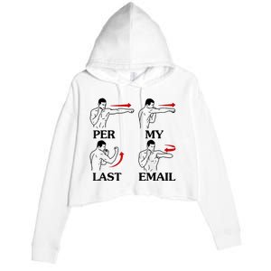 Per My Last Email Funny Crop Fleece Hoodie