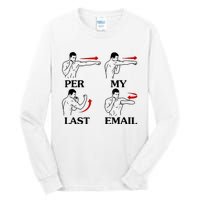 Per My Last Email Funny Tall Long Sleeve T-Shirt