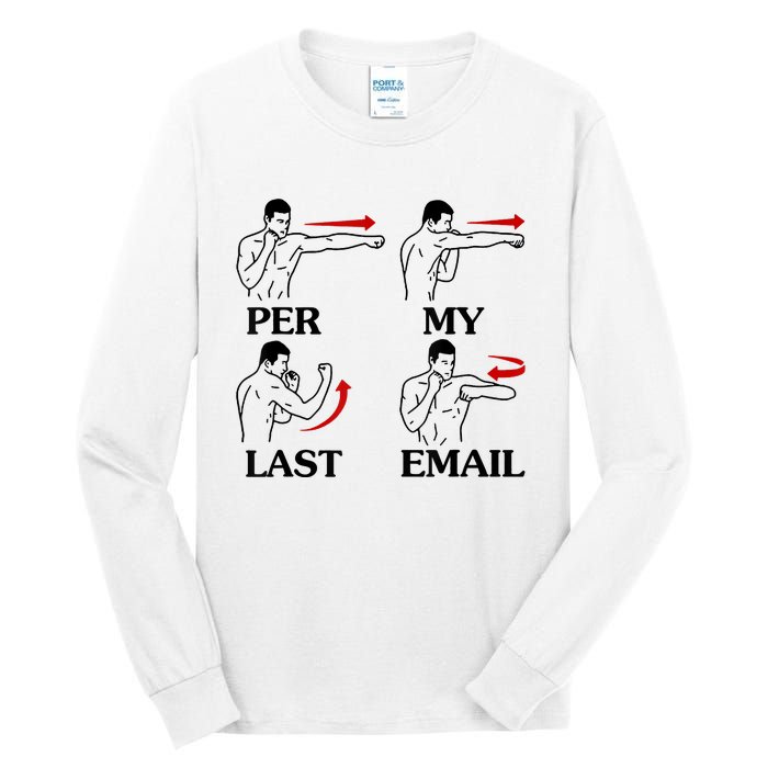 Per My Last Email Funny Tall Long Sleeve T-Shirt