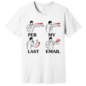 Per My Last Email Funny Premium T-Shirt