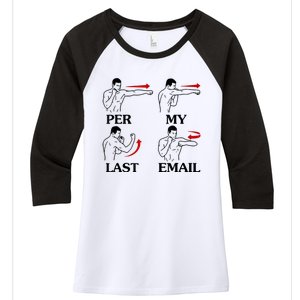 Per My Last Email Funny Women's Tri-Blend 3/4-Sleeve Raglan Shirt