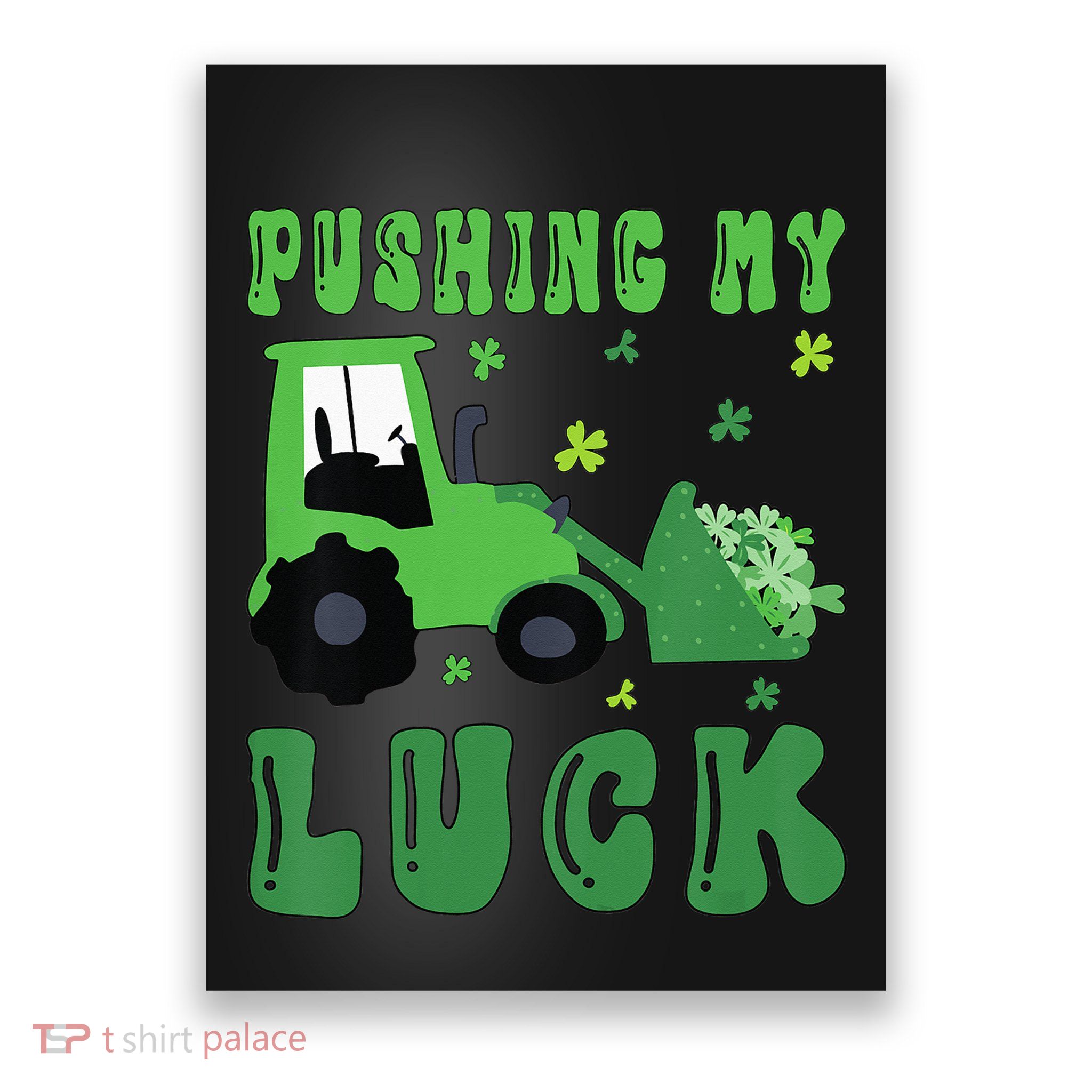 Pushing My Luck Tractor St Patricks Day Poster