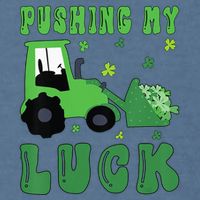 Pushing My Luck Tractor St Patricks Day Garment-Dyed Sweatshirt