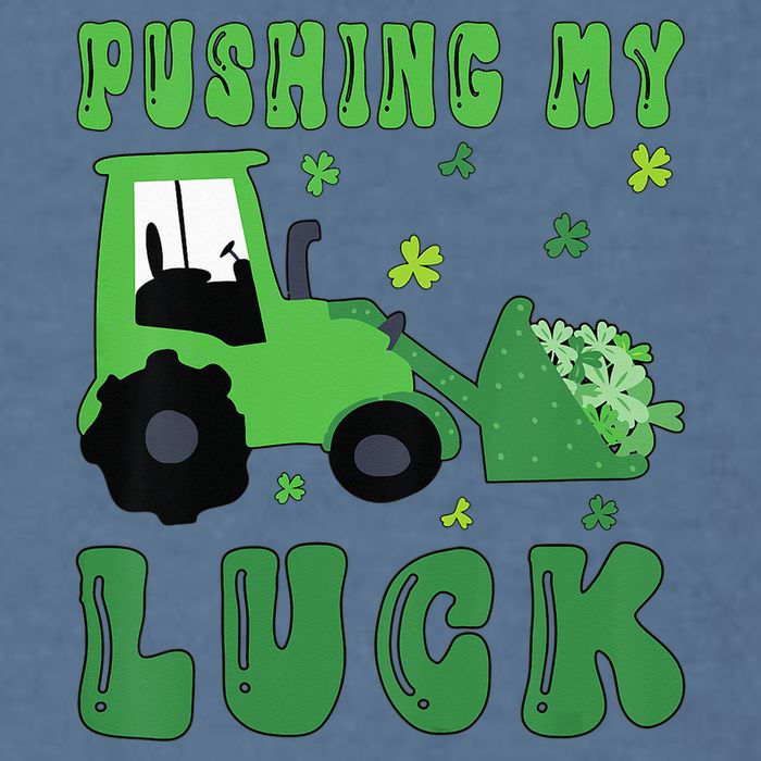 Pushing My Luck Tractor St Patricks Day Garment-Dyed Sweatshirt