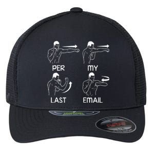 Per My Last Email Funny Flexfit Unipanel Trucker Cap