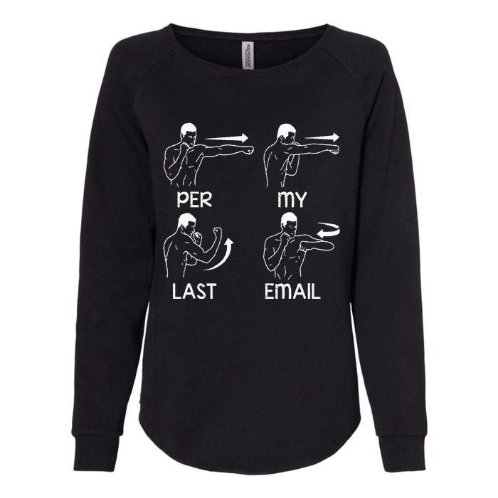 Per My Last Email Funny Womens California Wash Sweatshirt