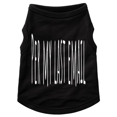 Per My Last Email Work From Home Doggie Tank