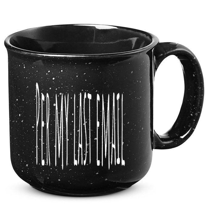 Per My Last Email Work From Home 15oz Campfire Ceramic Mug