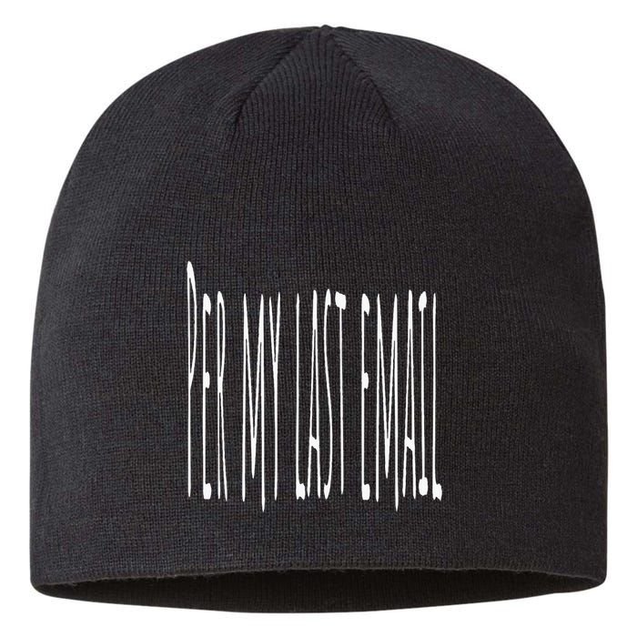Per My Last Email Work From Home Sustainable Beanie