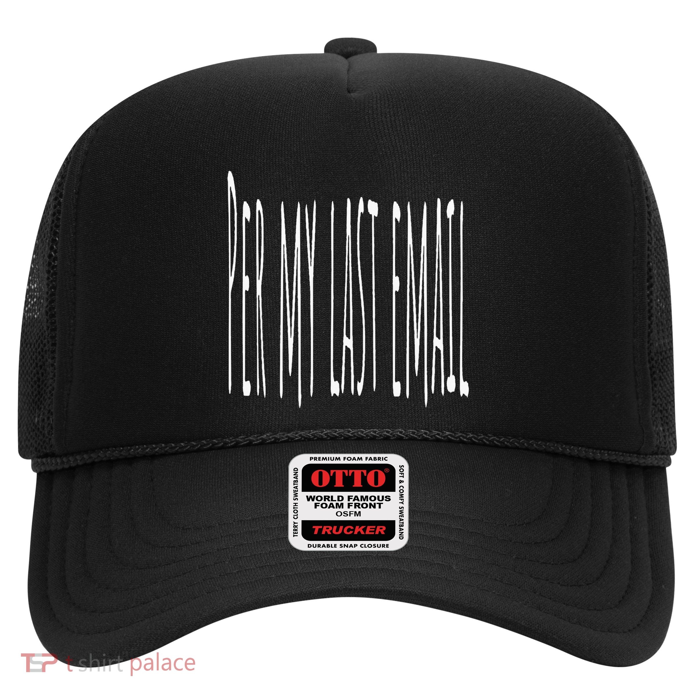 Per My Last Email Work From Home Trucker Hat