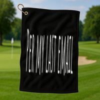 Per My Last Email Work From Home Golf Towel