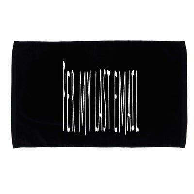 Per My Last Email Work From Home Microfiber Hand Towel