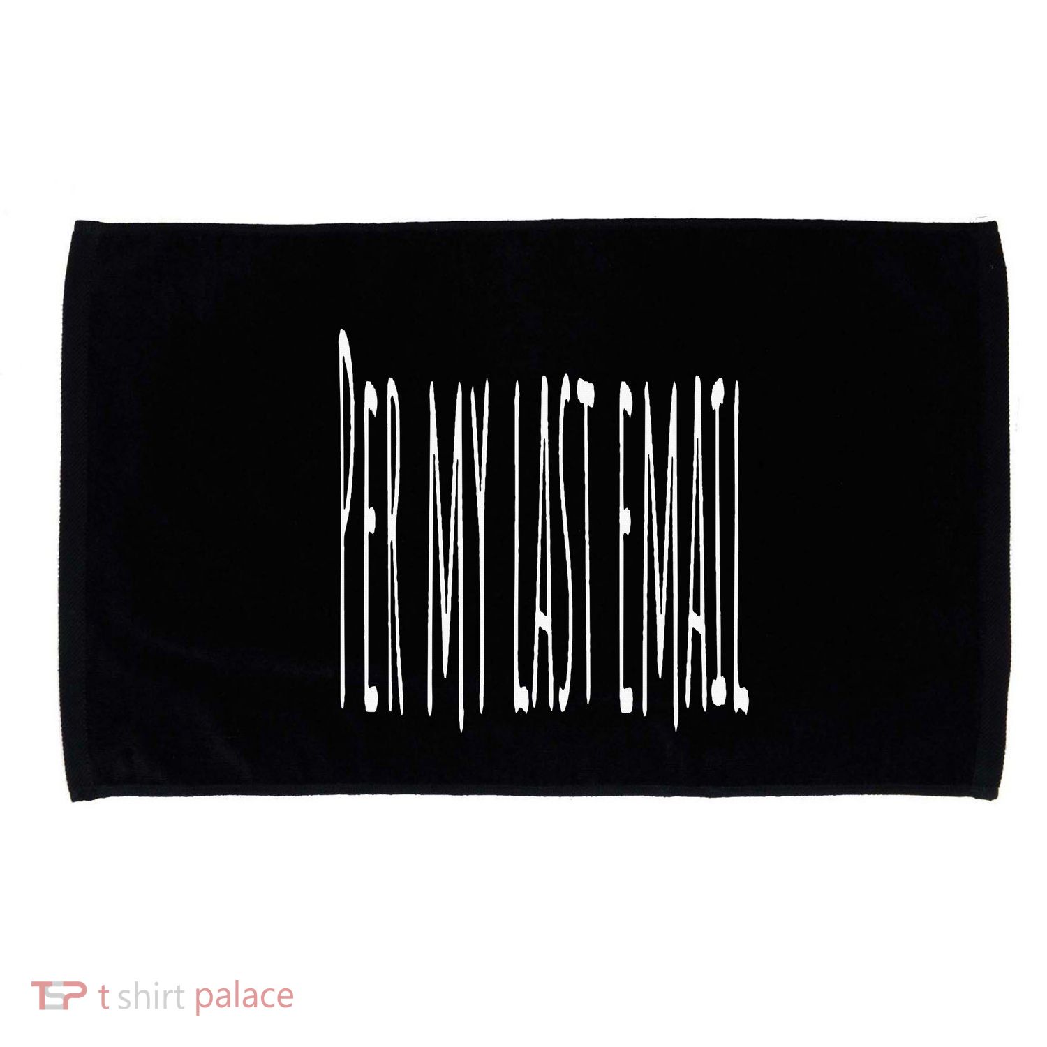 Per My Last Email Work From Home Microfiber Hand Towel