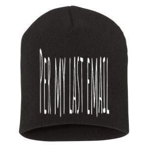 Per My Last Email Work From Home Short Acrylic Beanie