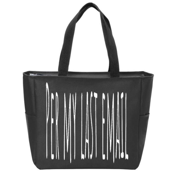 Per My Last Email Work From Home Zip Tote Bag