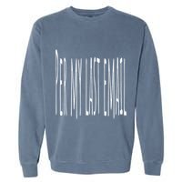 Per My Last Email Work From Home Garment-Dyed Sweatshirt