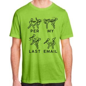 Per My Last Email Funny Sarcastic Adult ChromaSoft Performance T-Shirt