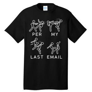 Per My Last Email Funny Sarcastic Tall T-Shirt