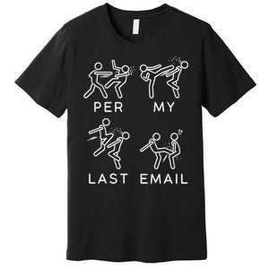 Per My Last Email Funny Sarcastic Premium T-Shirt