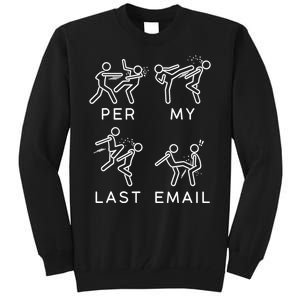 Per My Last Email Funny Sarcastic Tall Sweatshirt