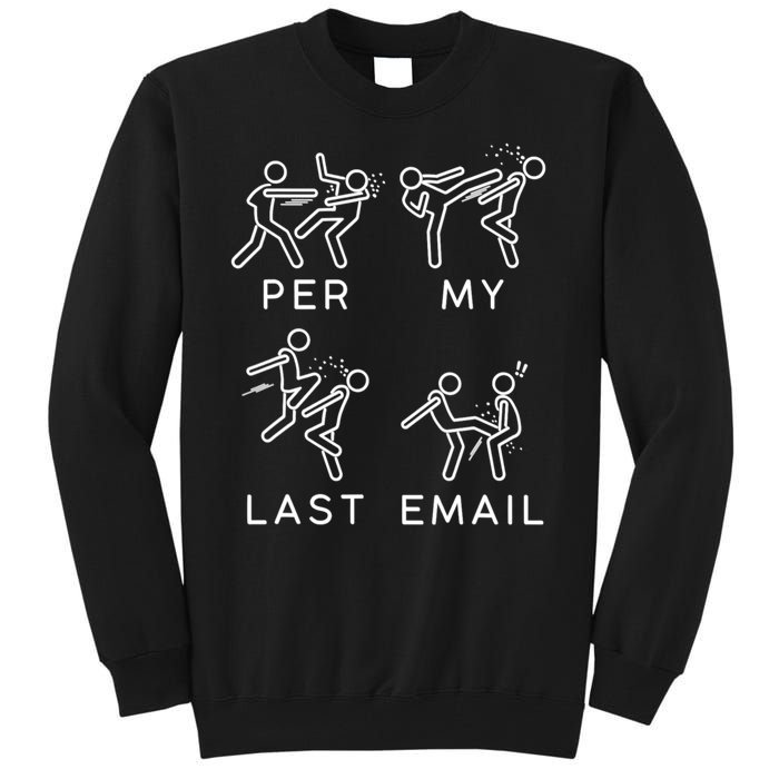 Per My Last Email Funny Sarcastic Tall Sweatshirt